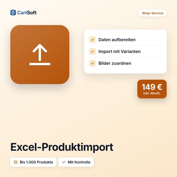 Excel-Produktimport (bis 1.000 Produkte) – Deine Produktliste aus Excel oder CSV – fertig importiert in CartSoft, inklusive