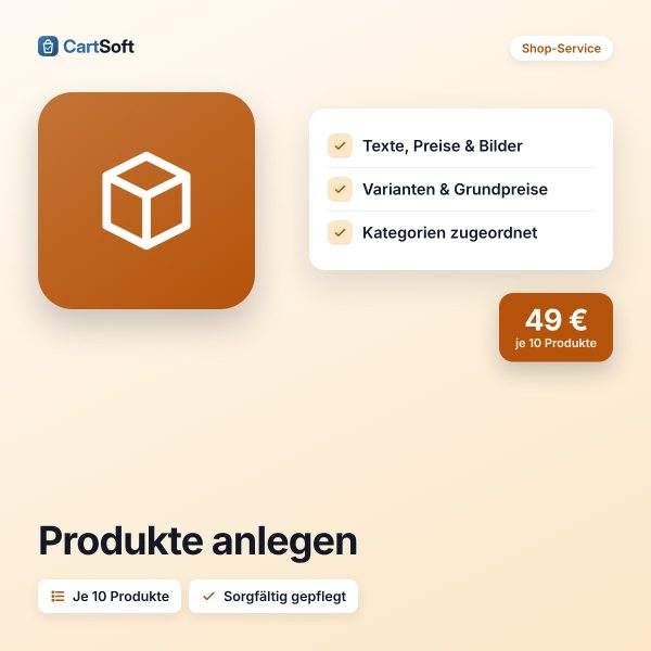 Produkte anlegen (10 Produkte) – Wir legen deine Produkte in CartSoft an – mit Texten, Preisen, Bildern und Varianten. 49